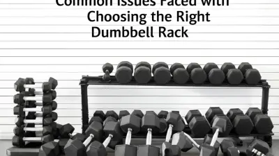 Common Issues Faced with Choosing the Right Dumbbell Rack
